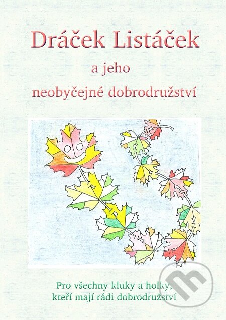 Dráček Listáček a jeho neobyčejné dobrodružství - Veronika Langerová, E-knihy jedou