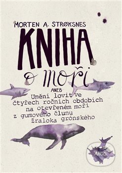 Kniha: Kniha o moři (Morten Stroksnes), 2018 Kniha: Kniha o moři (Morten Stroksnes), 2018