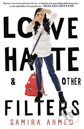 Kniha: Love, Hate and Other Filters (Samira Ahmed). Soho Crime, 2018 Kniha: Love, Hate and Other Filters (Samira Ahmed). Soho Crime, 2018