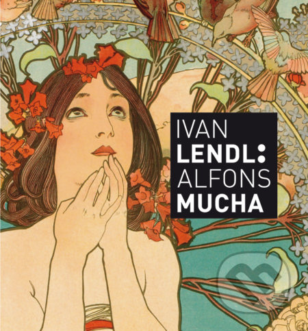 Kniha: Ivan Lendl: Alfons Mucha (anglický jazyk) (Jack Rennert a Karel Srp). Slovart CZ, 2018 Kniha: Ivan Lendl: Alfons Mucha (anglický jazyk) (Jack Rennert a Karel Srp). Slovart CZ, 2018