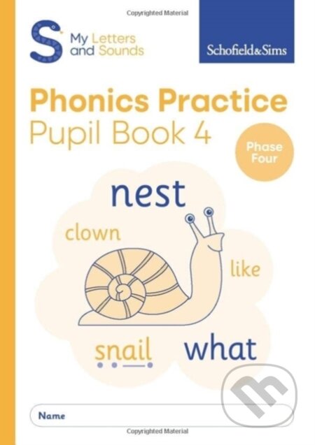 Kniha: My Letters and Sounds Phonics Practice Pupil Book 4 (Carol Matchett a Schofield & Sims). Schofield & Sims, 2022 Kniha: My Letters and Sounds Phonics Practice Pupil Book 4 (Carol Matchett a Schofield & Sims). Schofield & Sims, 2022
