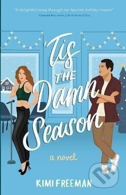 Kniha: ´Tis the Damn Season (Kimi Freeman). Ingram Publisher Services US, 2023 Kniha: ´Tis the Damn Season (Kimi Freeman). Ingram Publisher Services US, 2023