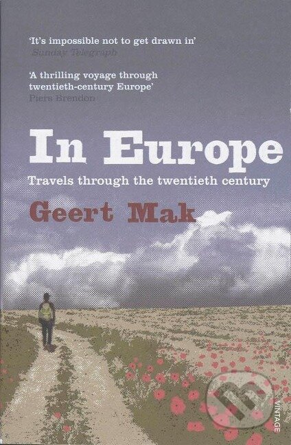 Kniha: In Europe (Geert Mak). , 2008 Kniha: In Europe (Geert Mak). , 2008