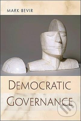 Kniha: Democratic Governance (Mark Bevir). Princeton University Press, 2010 Kniha: Democratic Governance (Mark Bevir). Princeton University Press, 2010