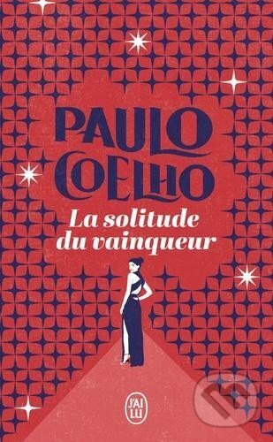 Kniha: La solitude du vainqueur (Paulo Coelho). Jai lu, 2021 Kniha: La solitude du vainqueur (Paulo Coelho). Jai lu, 2021