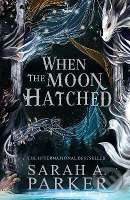 Kniha: When the Moon Hatched (The Moonfall Series, Book 1) (A. Sarah Parker). HarperCollins Publishers, 2024 Kniha: When the Moon Hatched (The Moonfall Series, Book 1) (A. Sarah Parker). HarperCollins Publishers, 2024