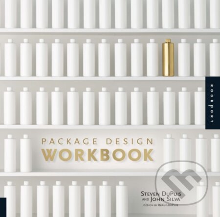 Kniha: Package Design Workbook (John Silva a Steven DuPuis). Rockport, 2011 Kniha: Package Design Workbook (John Silva a Steven DuPuis). Rockport, 2011