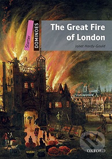 Kniha: Dominoes Starter the Great Fire of London with Audio Mp3 Pack (2nd) (Janet Hardy-Gould). Oxford University Press, 2016 Kniha: Dominoes Starter the Great Fire of London with Audio Mp3 Pack (2nd) (Janet Hardy-Gould). Oxford University Press, 2016