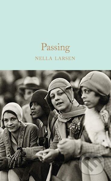 Kniha: Passing (Nella Larsen). Pan Macmillan, 2020 Kniha: Passing (Nella Larsen). Pan Macmillan, 2020