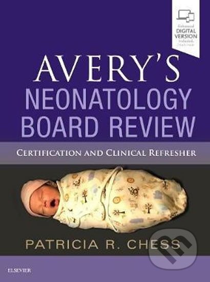 Kniha: Avery´s Neonatology Board Review : Certification and Clinical Refresher (Patricia Chess). Elsevier Science, 2019 Kniha: Avery´s Neonatology Board Review : Certification and Clinical Refresher (Patricia Chess). Elsevier Science, 2019