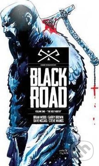 Kniha: Black Road: Volume 1 (Brian Wood). Image Comics Kniha: Black Road: Volume 1 (Brian Wood). Image Comics