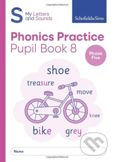 Kniha: My Letters and Sounds Phonics Practice Pupil Book 8 (Carol Matchett a Schofield & Sims). Schofield & Sims, 2022 Kniha: My Letters and Sounds Phonics Practice Pupil Book 8 (Carol Matchett a Schofield & Sims). Schofield & Sims, 2022