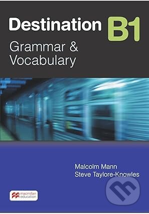 Kniha: Destination B1 - Student's Book with answer key. New eBook component included (Malcolm Mann a Steve Taylor-Knowles). Pan Macmillan, 2023 Kniha: Destination B1 - Student's Book with answer key. New eBook component included (Malcolm Mann a Steve Taylor-Knowles). Pan Macmillan, 2023
