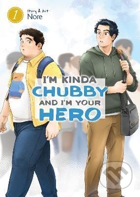 Kniha: I´m Kinda Chubby and I´m Your Hero 1 (Nore). Seven Seas, 2023 Kniha: I´m Kinda Chubby and I´m Your Hero 1 (Nore). Seven Seas, 2023
