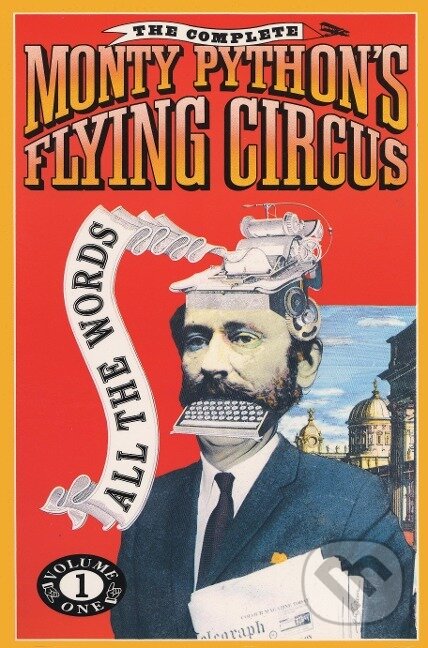 Kniha: The Complete Monty Python's Flying Circus: All the Words (Monty Python). Panteon, 1989 Kniha: The Complete Monty Python's Flying Circus: All the Words (Monty Python). Panteon, 1989