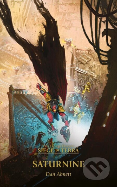 Kniha: Saturnine: The Horus Heresy Siege of Terra Tome 4 (French Edition) (Dan Abnett). The Black Library, 2020 Kniha: Saturnine: The Horus Heresy Siege of Terra Tome 4 (French Edition) (Dan Abnett). The Black Library, 2020
