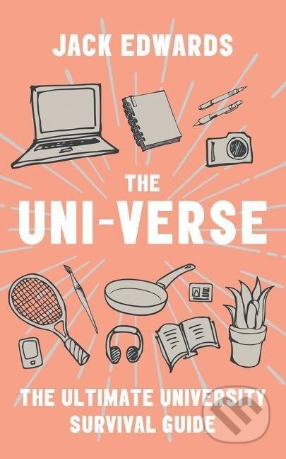 Kniha: The Ultimate University Survival Guide (Jack Edwards). HarperCollins Publishers, 2020 Kniha: The Ultimate University Survival Guide (Jack Edwards). HarperCollins Publishers, 2020