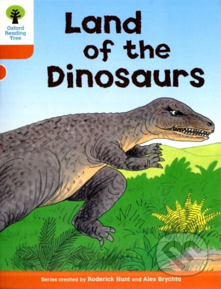 Kniha: Oxford Reading Tree: Level 6: Stories: Land of the Dinosaurs (Roderick Hunt). Oxford University Press, 2011 Kniha: Oxford Reading Tree: Level 6: Stories: Land of the Dinosaurs (Roderick Hunt). Oxford University Press, 2011