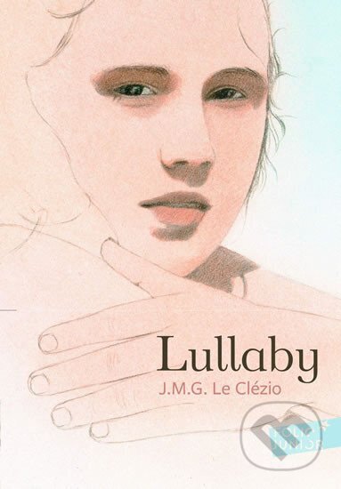Kniha: Lullaby (French Edition) (Jean-Marie-Gustave Clézio Le). Gallimard, 2011 Kniha: Lullaby (French Edition) (Jean-Marie-Gustave Clézio Le). Gallimard, 2011