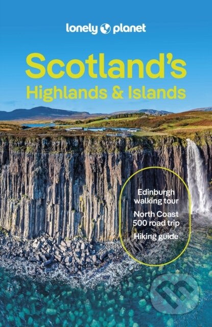 Kniha: Lonely Planet Scotlands Highlands & Islands (Lonely Planet). Lonely Planet, 2025 Kniha: Lonely Planet Scotlands Highlands & Islands (Lonely Planet). Lonely Planet, 2025