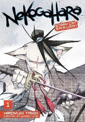 Kniha: Nekogahara: Stray Cat Samurai 1 (Hiroyuki Takei). , 2016 Kniha: Nekogahara: Stray Cat Samurai 1 (Hiroyuki Takei). , 2016