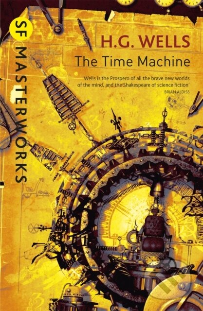 Kniha: The Time Machine (H.G. Wells). Gollancz, 2017 Kniha: The Time Machine (H.G. Wells). Gollancz, 2017