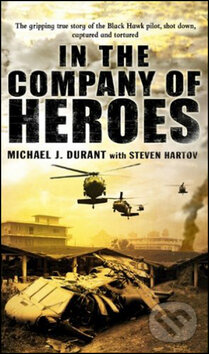 Kniha: In The Company Of Heroes (Michael J. Durant). Corgi Books, 2004 Kniha: In The Company Of Heroes (Michael J. Durant). Corgi Books, 2004
