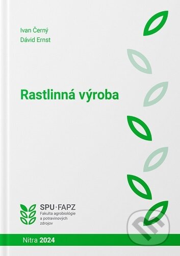 Kniha: Rastlinná výroba (Ivan Černý). Slovenská poľnohospodárska univerzita v Nitre, 2024 Kniha: Rastlinná výroba (Ivan Černý). Slovenská poľnohospodárska univerzita v Nitre, 2024
