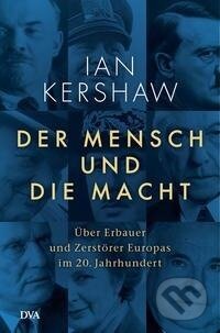 Kniha: Der Mensch und die Macht (Ian Kershaw). , 2022 Kniha: Der Mensch und die Macht (Ian Kershaw). , 2022