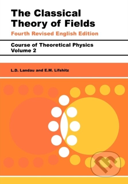 Kniha: The Classical Theory of Fields (E.M. Lifshitz a L D Landau). Butterworth-Heinemann, 1987 Kniha: The Classical Theory of Fields (E.M. Lifshitz a L D Landau). Butterworth-Heinemann, 1987