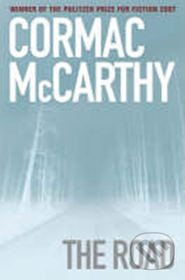 Kniha: The Road (Cormac McCarthy). Pan Macmillan, 2007 Kniha: The Road (Cormac McCarthy). Pan Macmillan, 2007