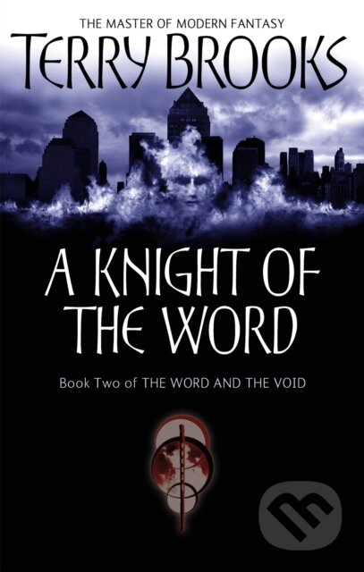 Kniha: A Knight Of The Word (Terry Brooks). Orbit, 2006 Kniha: A Knight Of The Word (Terry Brooks). Orbit, 2006