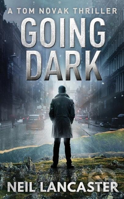 Kniha: Going Dark (Neil Lancaster). , 2019 Kniha: Going Dark (Neil Lancaster). , 2019