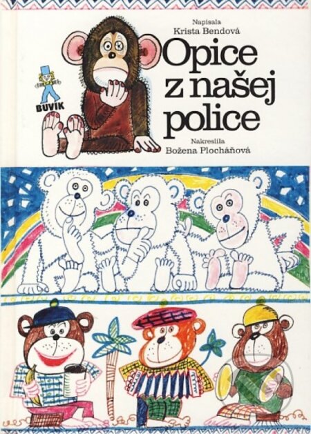 Kniha: Opice z našej police (Krista Bendová). Buvik, 2007 Kniha: Opice z našej police (Krista Bendová). Buvik, 2007