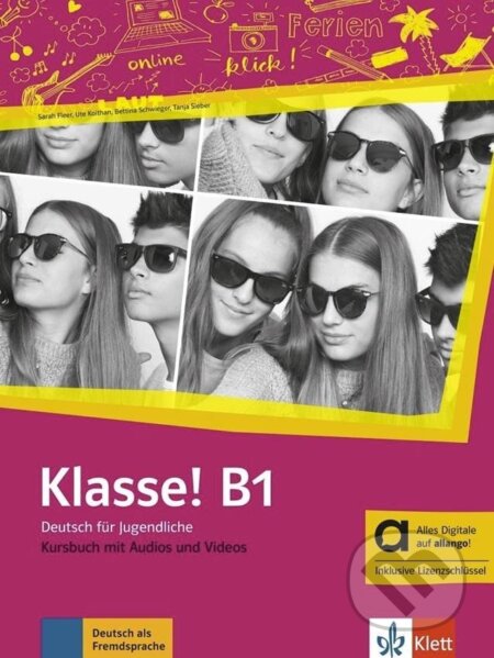 Kniha: Klasse! 3 (B1) – Hybride Ausgabe – Kursbuch + MP3/Video allango.net + Lizenz (24 Monate) (Sarah Fleer). Klett Kniha: Klasse! 3 (B1) – Hybride Ausgabe – Kursbuch + MP3/Video allango.net + Lizenz (24 Monate) (Sarah Fleer). Klett