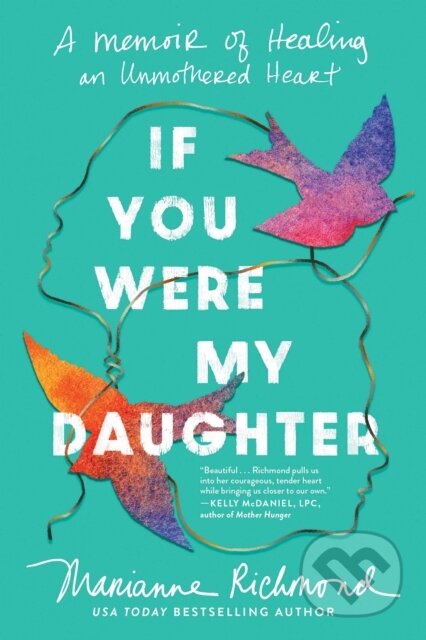 Kniha: If You Were My Daughter (Marianne Richmond). Sourcebooks, 2025 Kniha: If You Were My Daughter (Marianne Richmond). Sourcebooks, 2025