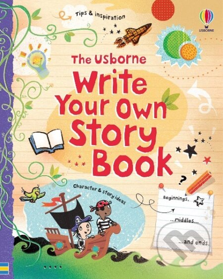 Kniha: Write Your Own Storybook (Louie Stowell). Usborne, 2011 Kniha: Write Your Own Storybook (Louie Stowell). Usborne, 2011
