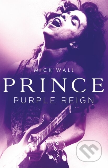Kniha: Prince (Mick Wall). Trapeze, 2017 Kniha: Prince (Mick Wall). Trapeze, 2017