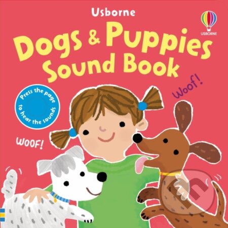 Kniha: Dogs & Puppies Sound Book (Sam Taplin). Usborne, 2025 Kniha: Dogs & Puppies Sound Book (Sam Taplin). Usborne, 2025