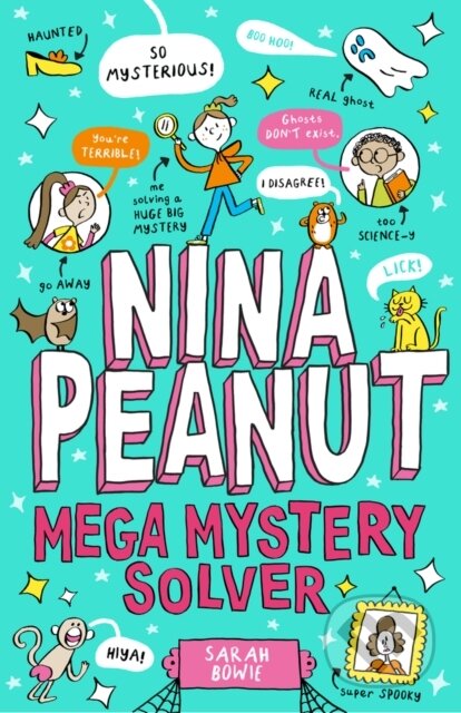Kniha: Nina Peanut: Mega Mystery Solver (Book 2) (Sarah Bowie). Scholastic, 2024 Kniha: Nina Peanut: Mega Mystery Solver (Book 2) (Sarah Bowie). Scholastic, 2024