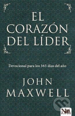 Kniha: El corazon del lider: Devocional para los 365 dias del ano: A Leader´s Heart (C. John Maxwell). , 2016 Kniha: El corazon del lider: Devocional para los 365 dias del ano: A Leader´s Heart (C. John Maxwell). , 2016