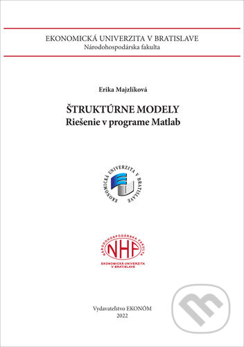 Kniha: Štruktúrne modely Riešenie v programe Matlab (Erika Majzlíková). , 2022 Kniha: Štruktúrne modely Riešenie v programe Matlab (Erika Majzlíková). , 2022