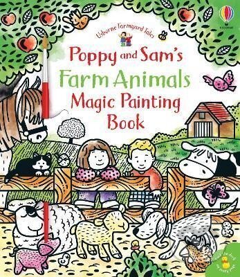 Kniha: Poppy and Sam´s Farm Animals Magic Painting Book (Sam Taplin). Usborne, 2020 Kniha: Poppy and Sam´s Farm Animals Magic Painting Book (Sam Taplin). Usborne, 2020