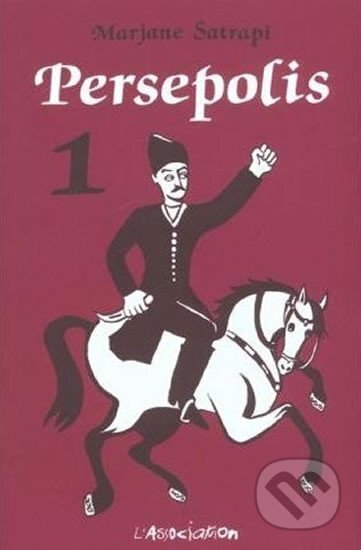 Kniha: Persepolis 1 (French) (Marjane Satrapi). , 2014 Kniha: Persepolis 1 (French) (Marjane Satrapi). , 2014