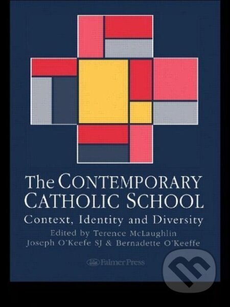 Kniha: The Contemporary Catholic School (Terence Mclaughlin). Routledge, 1996 Kniha: The Contemporary Catholic School (Terence Mclaughlin). Routledge, 1996