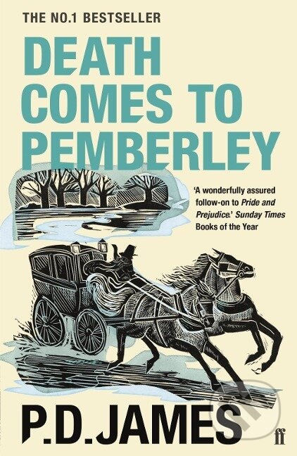 Kniha: Death Comes to Pemberley (P. D. James). Faber and Faber, 2018 Kniha: Death Comes to Pemberley (P. D. James). Faber and Faber, 2018