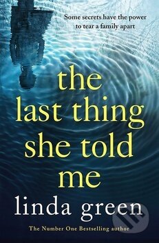 Kniha: The Last Thing She Told Me (Linda Green). Quercus Kniha: The Last Thing She Told Me (Linda Green). Quercus