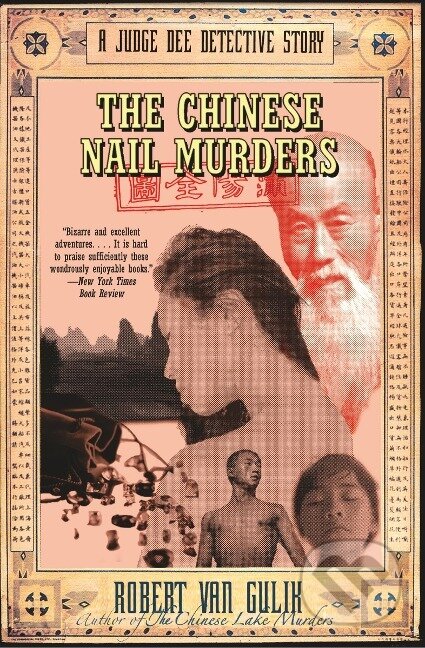 Kniha: The Chinese Nail Murders (Robert van Gulik). Harper Perennial, 2005 Kniha: The Chinese Nail Murders (Robert van Gulik). Harper Perennial, 2005