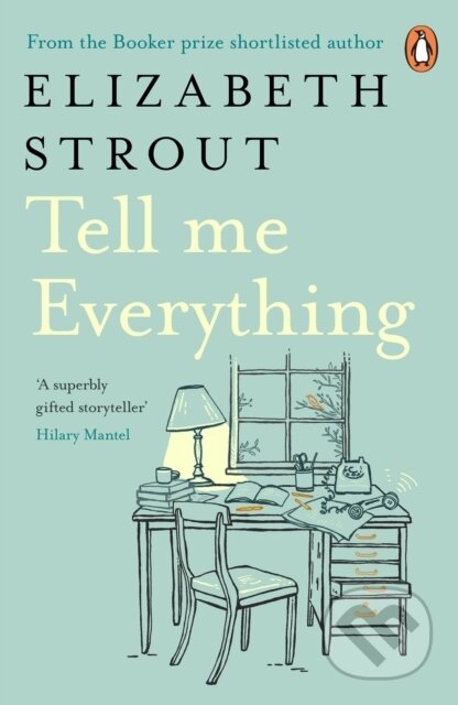 Kniha: Tell Me Everything (Elizabeth Strout). Penguin Books, 2025 Kniha: Tell Me Everything (Elizabeth Strout). Penguin Books, 2025
