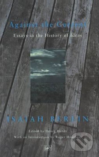 Kniha: Against the Current (Isaiah Berlin). Vintage Books, 1997 Kniha: Against the Current (Isaiah Berlin). Vintage Books, 1997